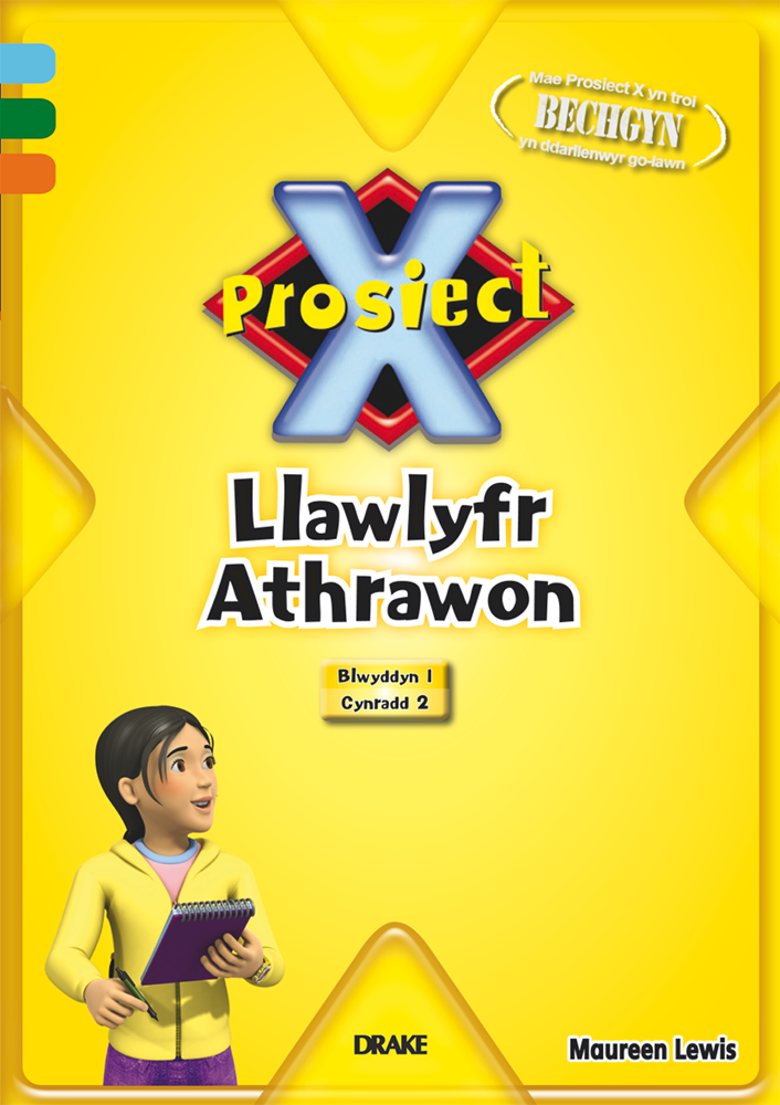 Prosiect X Year 1 Llawlyfr Athrawon Blwyddyn 1
